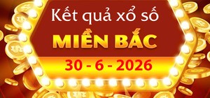 Cập nhật bảng vàng mở thưởng: Đón xem kết quả XSMB ngày 30/06 trực tuyến